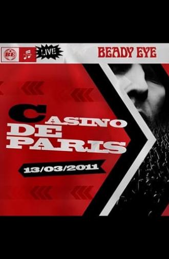 Beady Eye : Live At The Casino de Paris (2011)