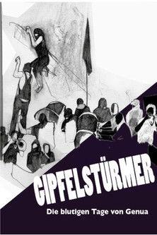 Gipfelstürmer - Die blutigen Tage von Genua (2002)