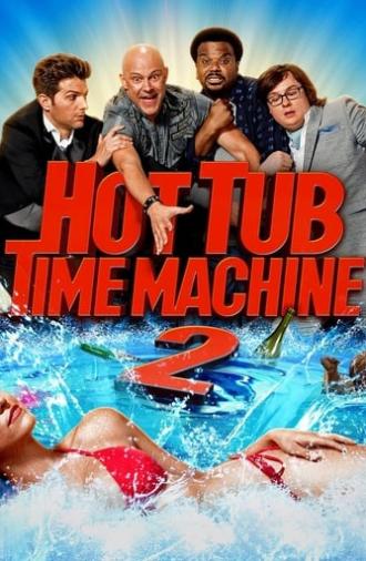 Hot Tub Time Machine 2 (2015)