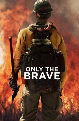 Only the Brave (2017)