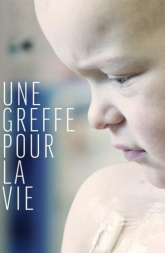 Une greffe pour la vie (2018)