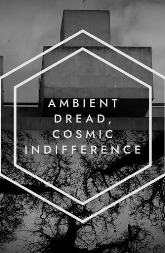 Ambient Dread, Cosmic Indifference (2024)