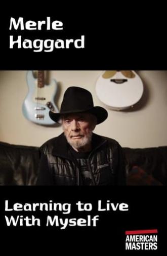 Merle Haggard: Learning to Live With Myself (2010)