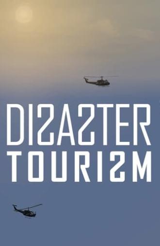 Disaster Tourism (2021)