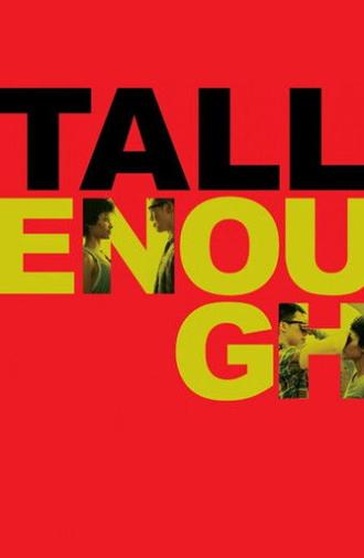 Tall Enough (2009)
