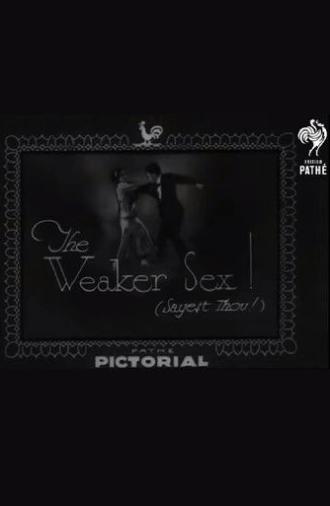 The Weaker Sex! (Sayest Thou!) (1933)