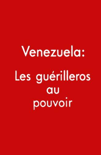 Venezuela: los guerrilleros al poder (1997)