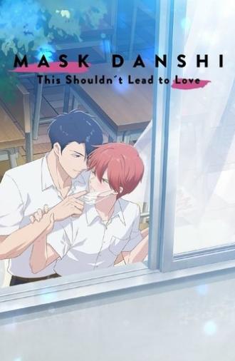 Mask Danshi wa Koishitakunai noni (2023)