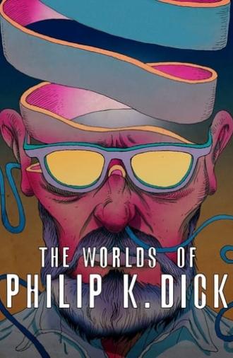 The Worlds of Philip K. Dick (2016)