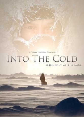 Into the Cold: A Journey of the Soul (2010)