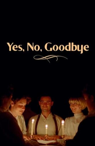 Yes, No, Goodbye (2023)