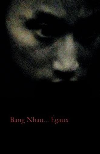 Bang Nhau... Égaux (2001)