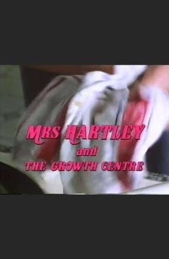 Mrs Hartley and the Growth Centre (1995)