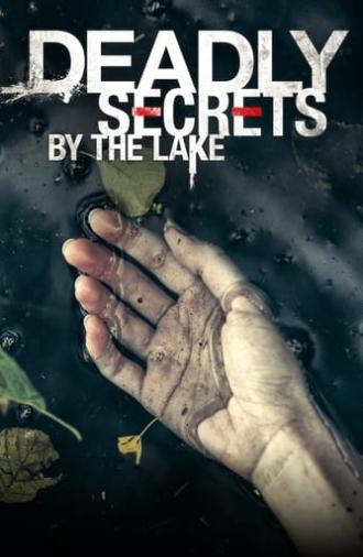 Deadly Secrets by the Lake (2017)