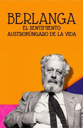 Berlanga: el sentimiento austrohúngaro de la vida (2021)