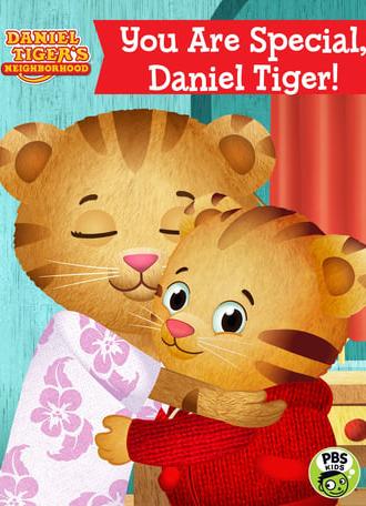 Daniel Tiger's Neighborhood: You Are Special, Daniel Tiger! (2017)