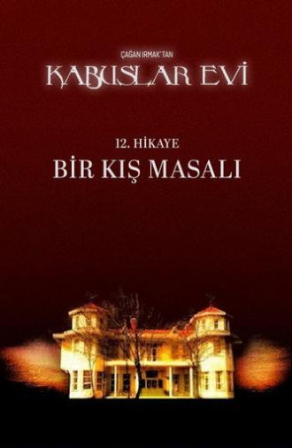Kabuslar Evi: Bir Kış Masalı (2007)