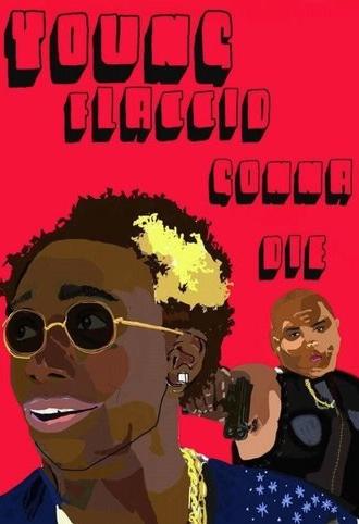 Young Flaccid Gonna Die (2015)