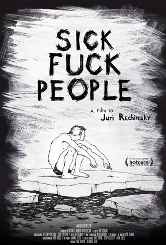 Sickfuckpeople 2 (2013)