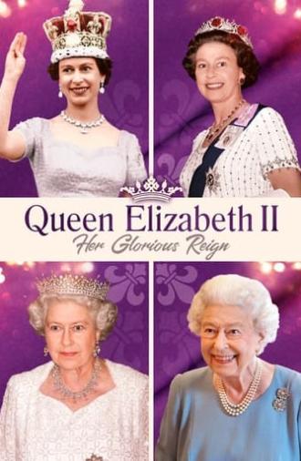 Queen Elizabeth II: Her Glorious Reign (2022)