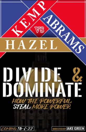 Divide & Dominate: How the Powerful Steal More Power (2022)