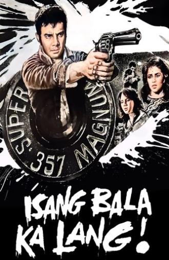 Isang Bala Ka Lang (1983)