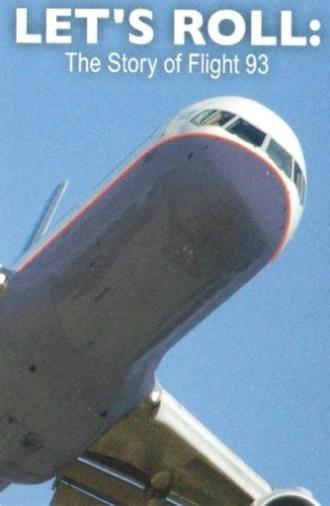 Let's Roll: The Story of Flight 93 (2002)