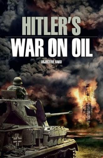 Hitler's War on Oil: Objective Baku (2015)