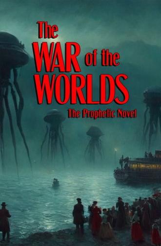 The War Of The Worlds: The Prophetic Novel (2025)