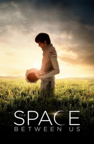 The Space Between Us (2017)