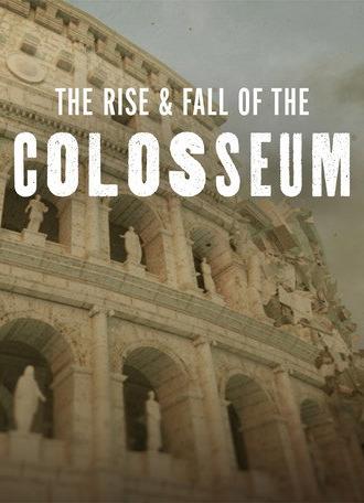 The Rise & Fall of the Colosseum (2025)