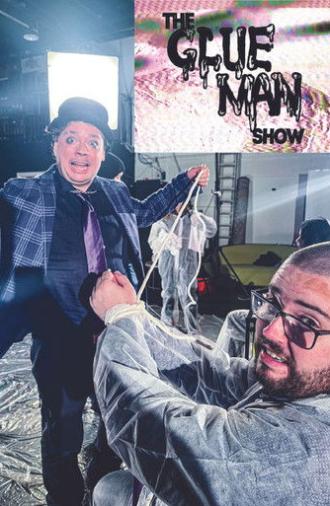 The GlueMan Show (2025)
