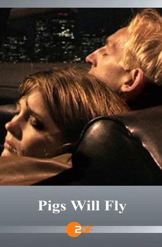 Pigs Will Fly (2003)