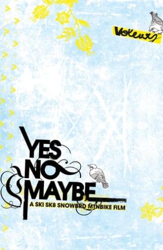 Yes/No/Maybe (2006)