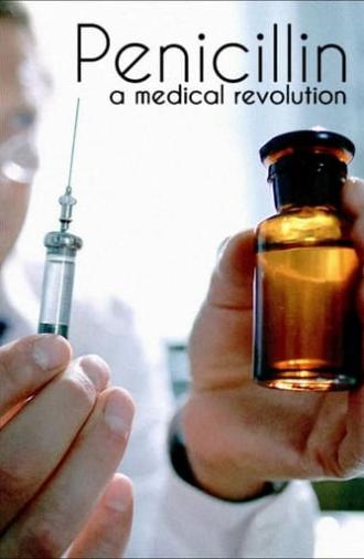 Penicillin: A Medical Revolution (2018)