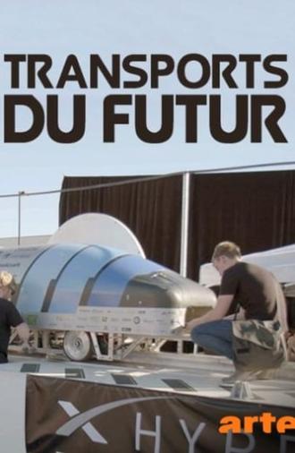 Transports du futur : A la conquête de la vitesse (2018)