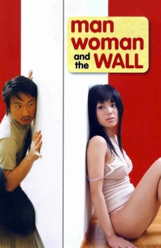 Man, Woman & the Wall (2006)