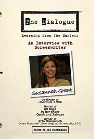 The Dialogue: An Interview with Screenwriter Susannah Grant (2007)