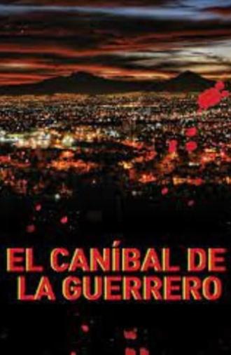 El caníbal de la Guerrero (2008)