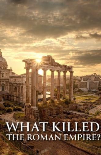 What Killed the Roman Empire? (2022)