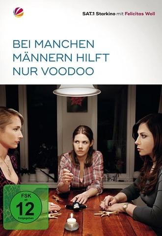 Bei manchen Männern hilft nur Voodoo (2011)