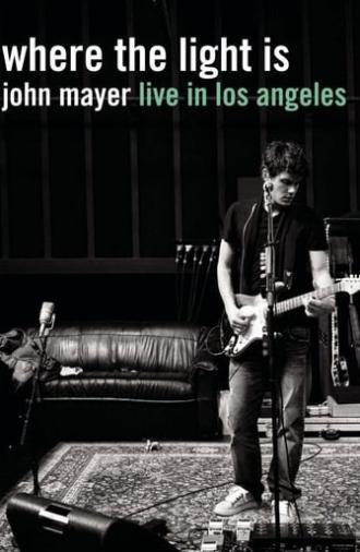 Where the Light Is: John Mayer Live in Los Angeles (2008)