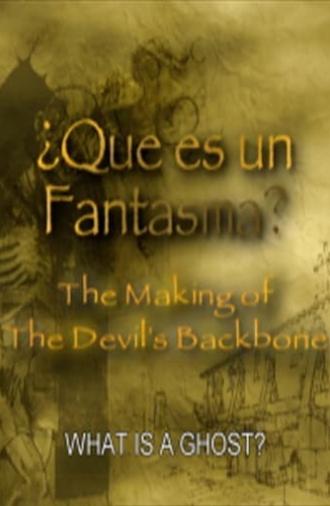 Que es un Fantasma?: The Making of 'The Devil's Backbone' (2004)