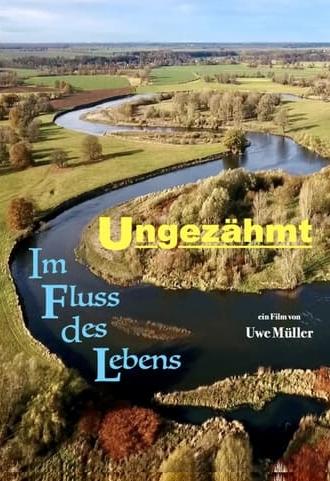 Ungezähmt - Im Fluss des Lebens (2024)