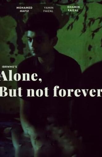 Alone, But Not Forever (2023)