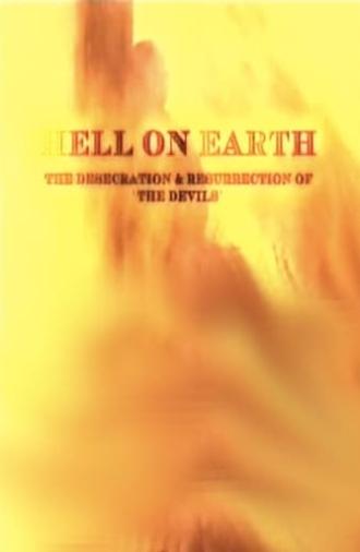 Hell on Earth: The Desecration & Resurrection of The Devils (2002)