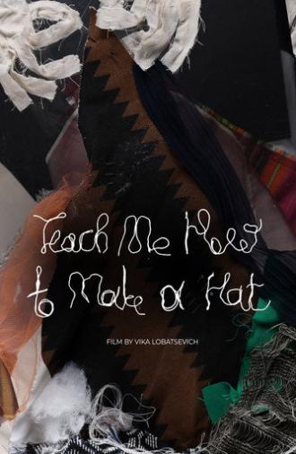 Teach Me How to Make a Hat (2026)