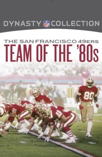 The San Francisco 49ers Team of the '80s (2012)