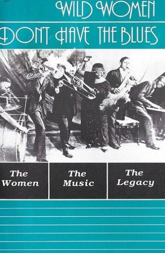 Wild Women Don't Have the Blues (1989)
