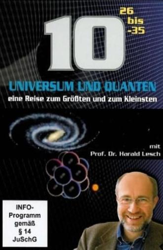 Universum und Quanten - Eine Reise zum Größten und zum Kleinsten (2010)